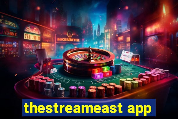 thestreameast app